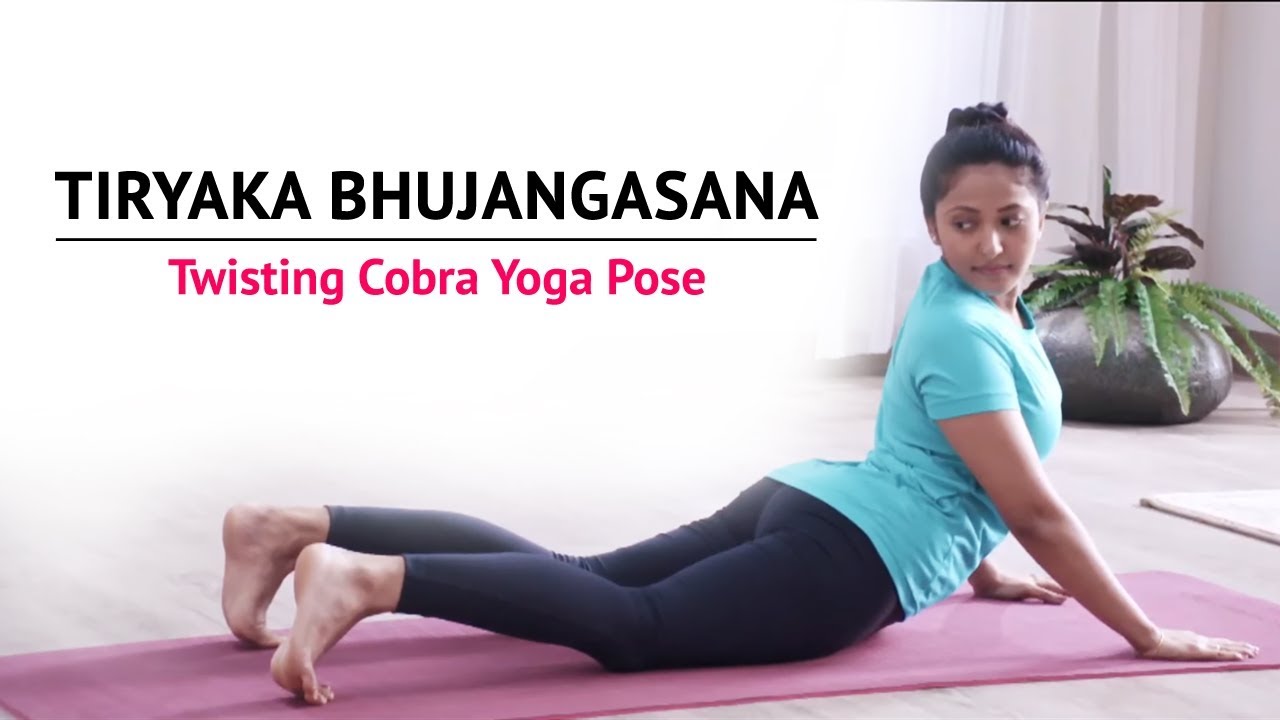 Tiryaka Bhujangasana (Twisted Cobra pose)